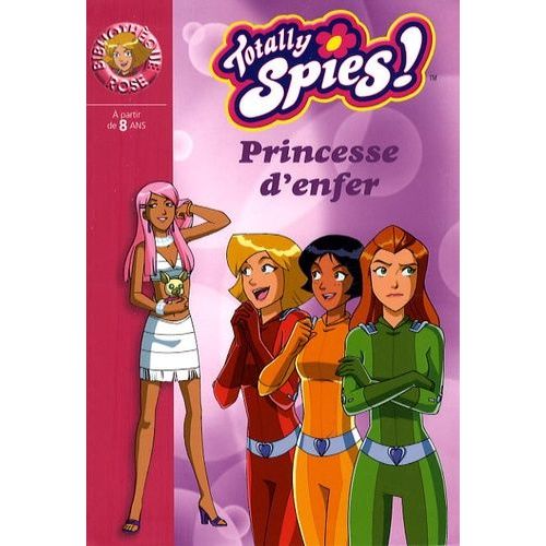 Totally Spies ! Tome 21 - Princesse D'enfer