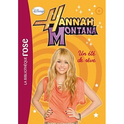 Hannah Montana Tome 6 - Un Été De Rêve