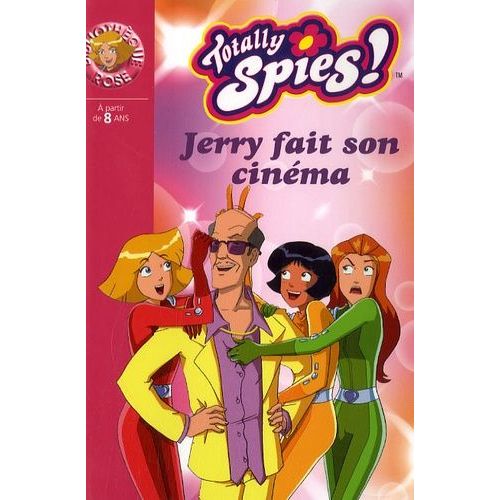 Totally Spies ! Tome 18 - Jerry Fait Son Cinéma