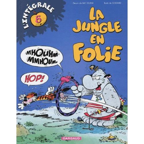 La Jungle En Folie L'intégrale Tome 5 - La Brigade Des Morses - Hamac Saynettes - La Licorne De Brume