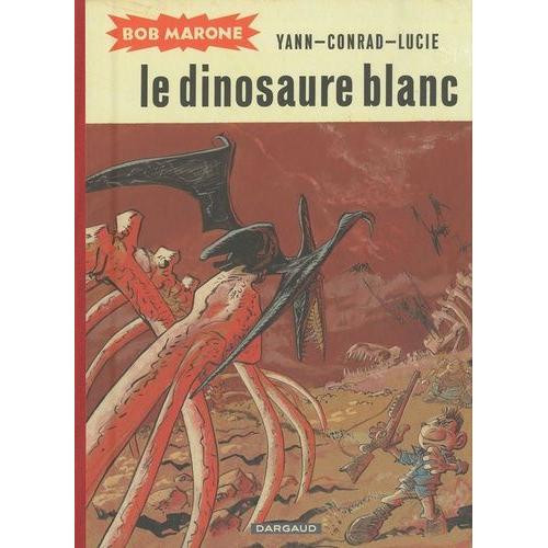 Bob Marone - Le Dinosaure Blanc
