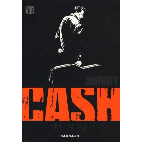 Johnny Cash - Une Vie (1932-2003)