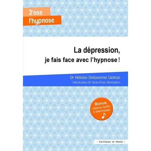 La Dépression, Je Fais Face Avec L'hypnose !