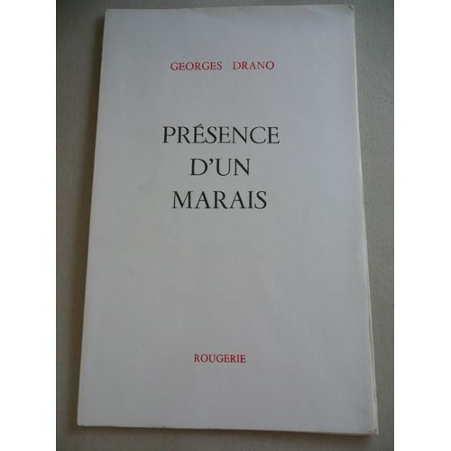 Georges Drano - Présence D'un Marais, Éd Rougerie - 1975