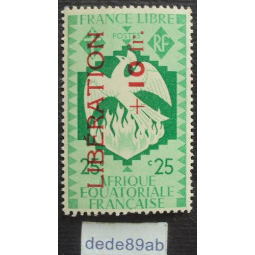 France Libre - Afrique Équatoriale Française , Série Londres. 25 C Vert-Jaune Surchargé En Rouge Libération+10 Fr (Phénix,Oiseau,Flamme,Croix,Lorraine)
