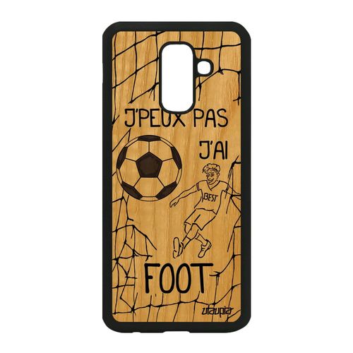 Coque A6 Plus 2018 En Bois Silicone J'peux Pas J'ai Foot Football Samsung Galaxy A6 Plus 2018