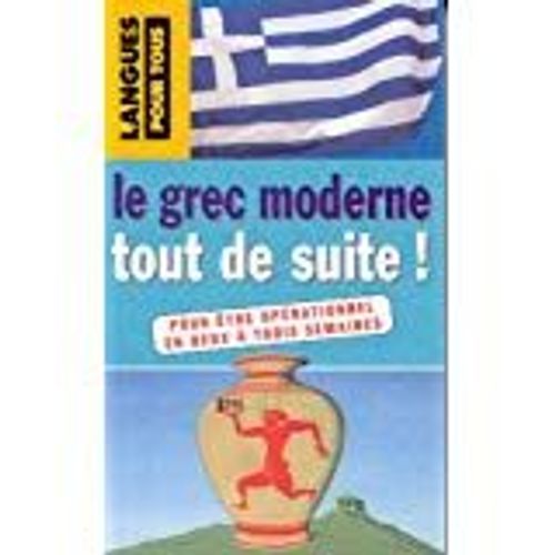 Le Grec Moderne Tout De Suite !