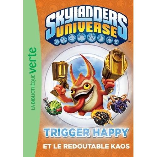 Skylanders Universe Tome 8 - Trigger Happy Et Le Redoutable Kaos