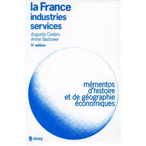 La France Depuis 1945 - Industries, Services