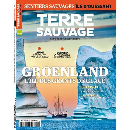 Terre Sauvage 362 Groenland L Ile Des Geants De Glace