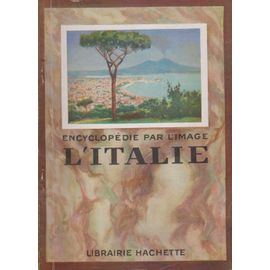 L'italie - Encyclopédie Par L'image -