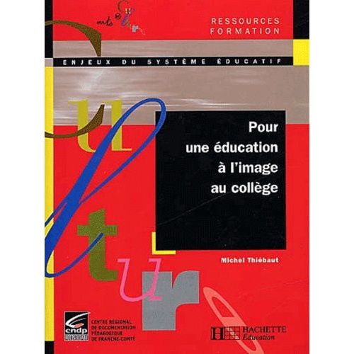 Pour Une Éducation À L'image Au Collège