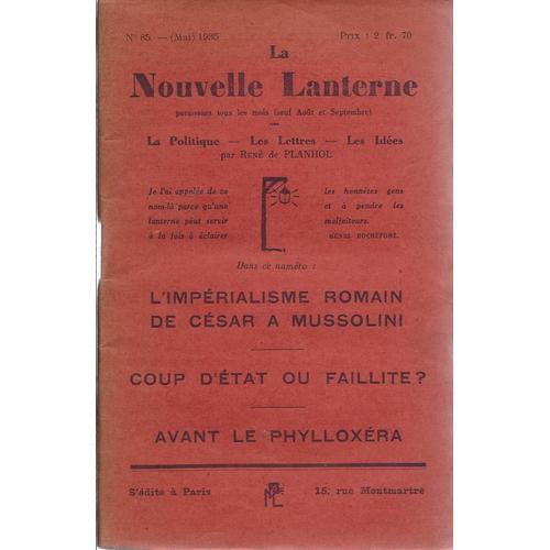 La Nouvelle Lanterne # 85 ( Mai 1935 ) : L'impérialisme Romain De César À Mussolini - Coup D'état Ou Faillite ? - Avant Le Phylloxéra