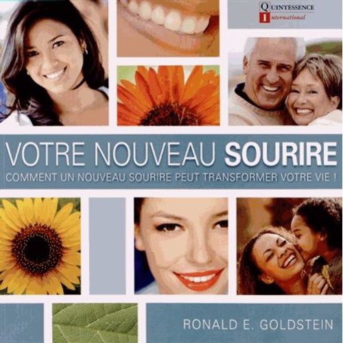 Votre Nouveau Sourire - Comment Un Nouveau Sourire Peut Transformer Votre Vie !