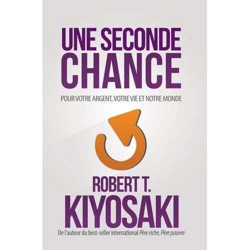 Une Seconde Chance - Pour Votre Argent, Pour Votre Vie Et Notre Monde