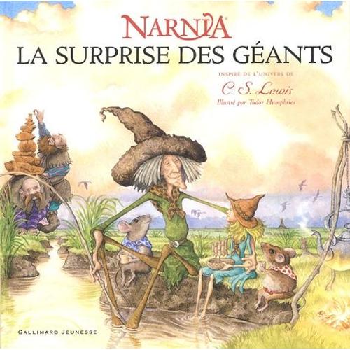 La Surprise Des Géants - Un Conte Du Pays De Narnia
