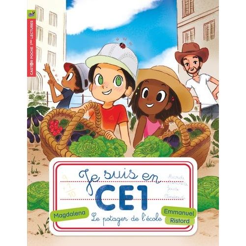 Je Suis En Ce1 Tome 5 - Le Potager De L'école