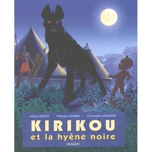 Kirikou Et La Hyène Noire