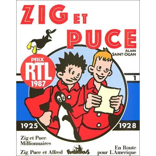 Zig Et Puce Tome 1 : 1925-1928 : Zig Et Puce Millionnaires - Zig, Puce Et Alfred - En Route Pour L'amérique