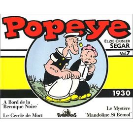 Popeye Tome 7 : 1930 : A Bord De La "Bernique Noire". Le Cercle De Mort - Le Mystère "Mandoline, Si Bémol