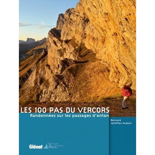 Les 100 Pas Du Vercors - Randonnées Sur Les Passages D'antan