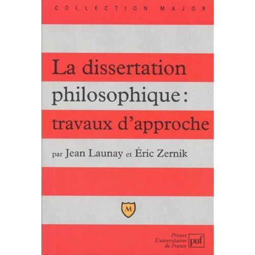 La Dissertation Philosophique : Travaux D'approche