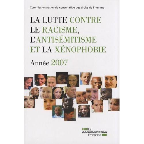 La Lutte Contre Le Racisme, L'antisémitisme Et La Xénophobie - Année 2007