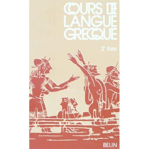 Cours De Langue Grecque - Livre 2