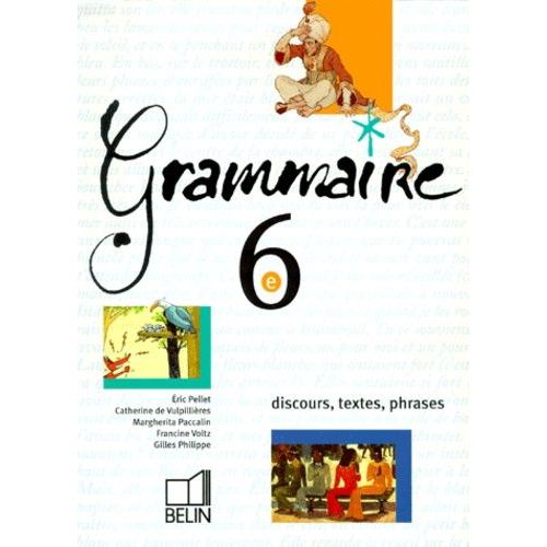 Grammaire 6ème - Discours, Textes, Phrases