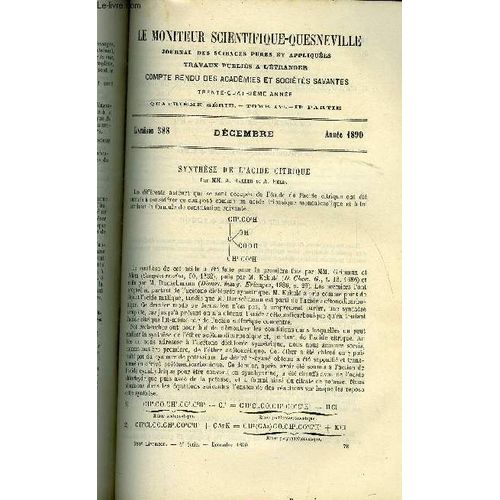 Le Moniteur Scientifique Du Docteur Quesneville N° 588 - Synthèse De L Acide Citrique Par Mm. A. Haller Et A. Held. Action Des Alcools Éthylique Et Méthylique Saturés D Acide Chlorhydrique Sur Les(...)