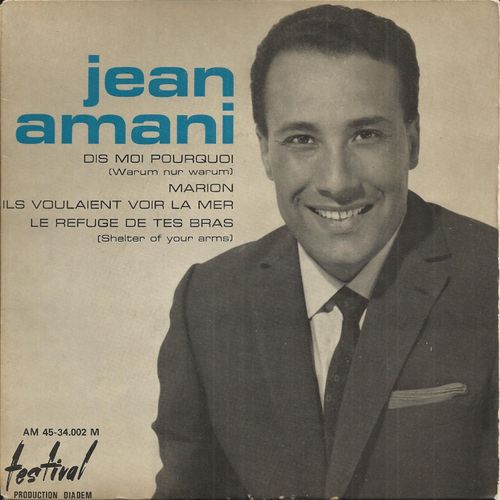 Le Refuge De Tes Bras (J. Samuels, J. Broussolle) 3'10 - Marion (M. Legrand, E. Marnay) 2'22 / Il Voulait Voir La Mer ( J. Bertille, St Martin. M) 2'55 - Dis Moi Pourquoi (Jurgens, A. Salvet) 2'55