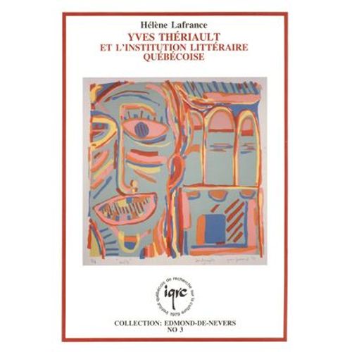 Yves Theriault Et L Institution Litteraire Quebecoise