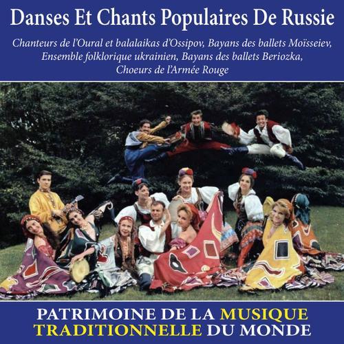 Danses Et Chants Populaires De Russie - Patrimoine De La Musique Traditionnelle Du Monde