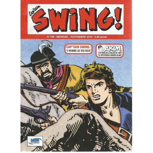 " L'homme Au Roi Noir " ( Captain / Cap'tain / Capt'ain Swing - Akim ) : Cap'tain Swing # 199 ( Novembre 2010 )