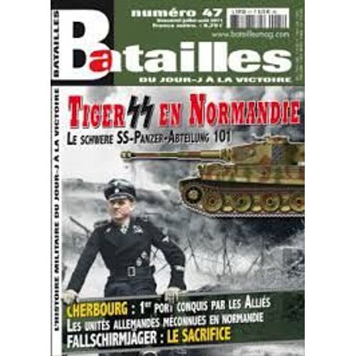 Batailles Et Blindés 47 Tiger Ss En Normandie