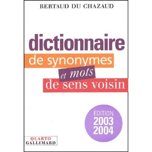 Dictionnaire De Synonymes Et Mots De Sens Voisin - Edition 2003-2004