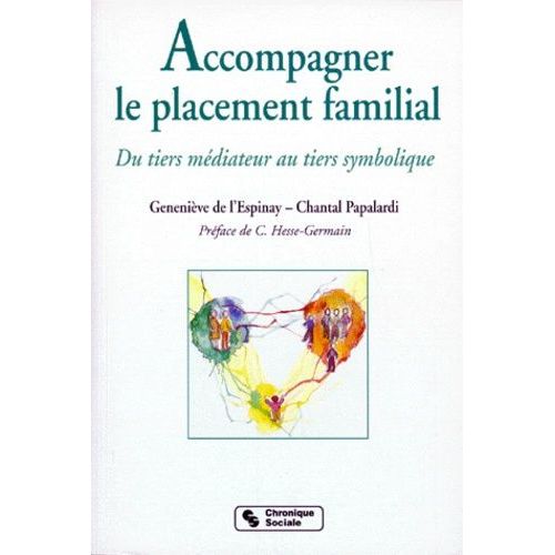 Accompagner Le Placement Familial - Du Tiers Médiateur Au Tiers Symbolique