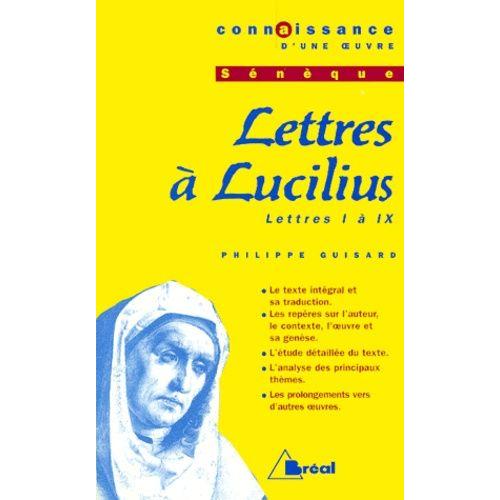 Lettres À Lucilius, Sénèque - Lettres I À Ix