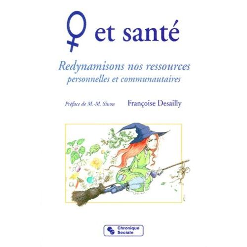 Femmes Et Sante - Redynamisons Nos Ressources Personnelles Et Communautaires