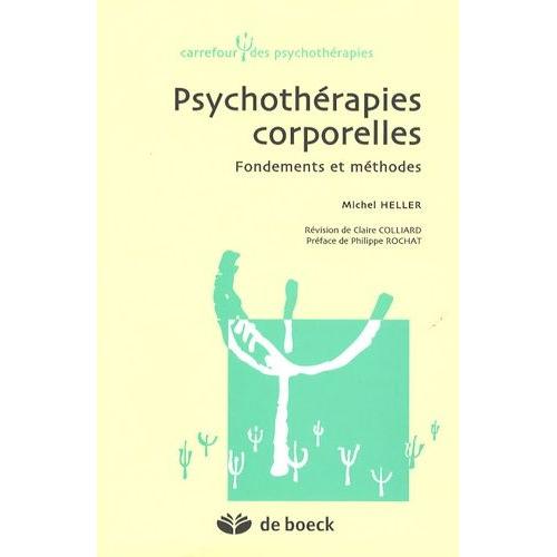 Psychothérapies Corporelles - Fondements Et Méthodes