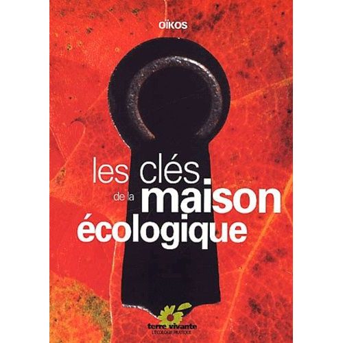 Les Clés De La Maison Écologique