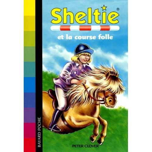 Sheltie Tome 18 - Sheltie Et La Course Folle