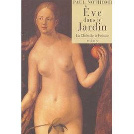 Eve Dans Le Jardin - La Gloire De La Femme
