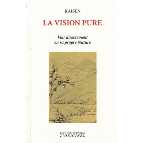 La Vision Pure - Voir Directement En Sa Propre Nature