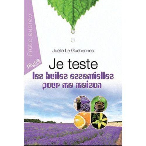 Je Teste Les Huiles Essentielles Pour Ma Maison