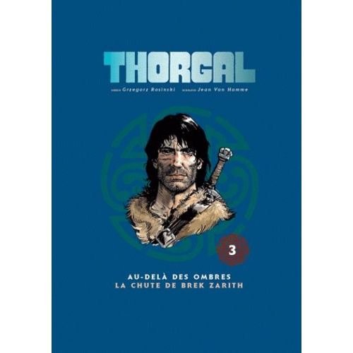 Thorgal Tome 3 - Au-Delà Des Ombres - La Chute De Brek Zarith