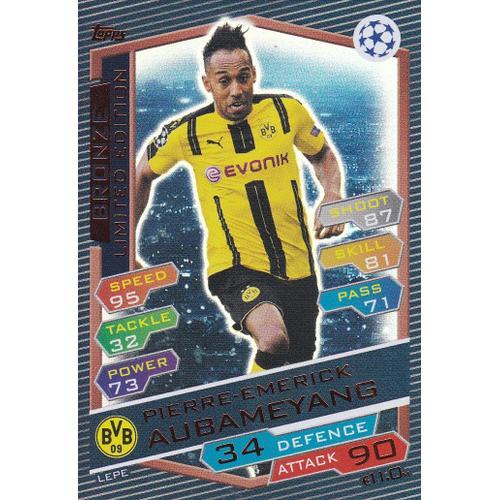 Carte Topps Match Attax - Pierre-Emerick Aubameyang - Edition Limitee - Bronze - Dortmund - Champions League 2016/2017 -