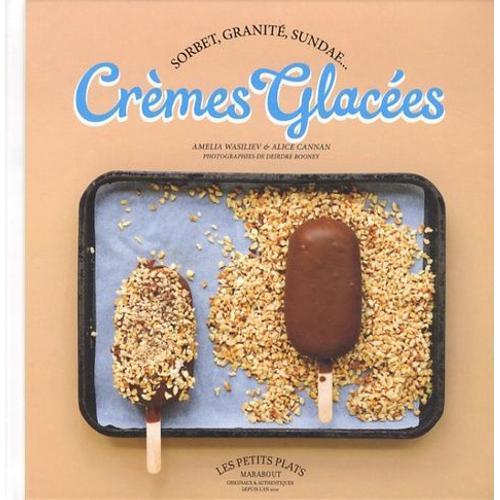 Crèmes Glacées - Sorbets Et Gelatos