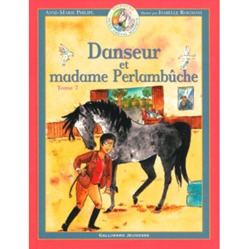 Danseur Petit Cheval Magique Tome 7 - Danseur Et Madame Perlambûche