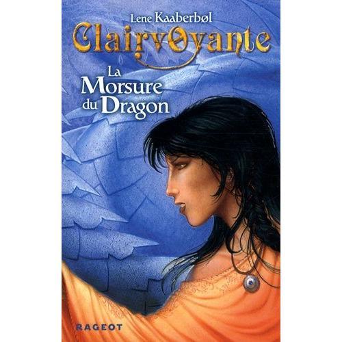 Clairvoyante Tome 1 - La Morsure Du Dragon